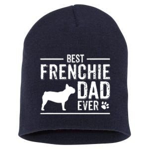 French Bulldog Dad Best Dog Owner Ever Short Acrylic Beanie