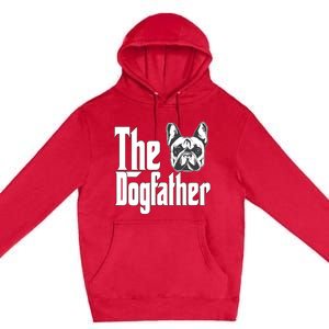 French Bulldog Dog Dad Dogfather Dogs Daddy Father Premium Pullover Hoodie