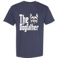 French Bulldog Dog Dad Dogfather Dogs Daddy Father Garment-Dyed Heavyweight T-Shirt