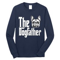 French Bulldog Dog Dad Dogfather Dogs Daddy Father Long Sleeve Shirt