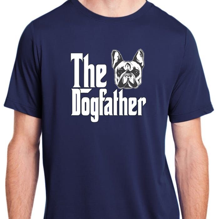 French Bulldog Dog Dad Dogfather Dogs Daddy Father Adult ChromaSoft Performance T-Shirt