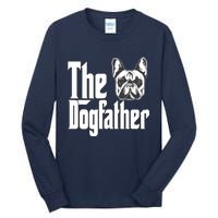 French Bulldog Dog Dad Dogfather Dogs Daddy Father Tall Long Sleeve T-Shirt