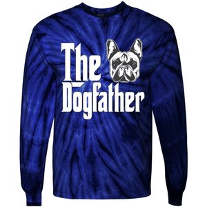 French Bulldog Dog Dad Dogfather Dogs Daddy Father Tie-Dye Long Sleeve Shirt