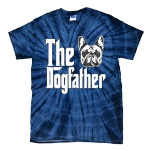 French Bulldog Dog Dad Dogfather Dogs Daddy Father Tie-Dye T-Shirt