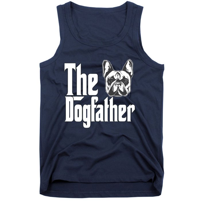 French Bulldog Dog Dad Dogfather Dogs Daddy Father Tank Top