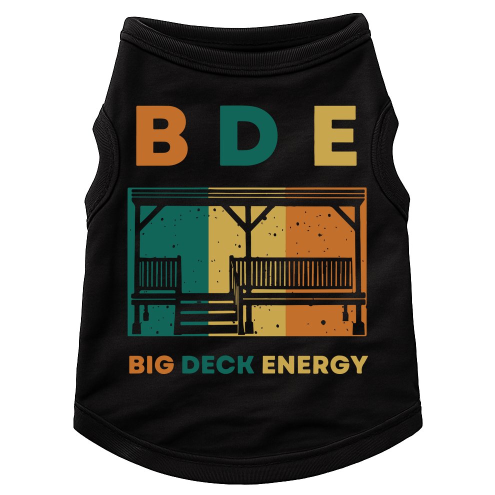 Funny Big Deck Energy BDE Dad Jokes Doggie Tank