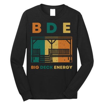 Funny Big Deck Energy BDE Dad Jokes Long Sleeve Shirt
