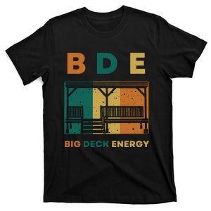 Funny Big Deck Energy BDE Dad Jokes T-Shirt