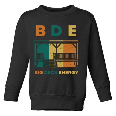 Funny Big Deck Energy BDE Dad Jokes Toddler Sweatshirt