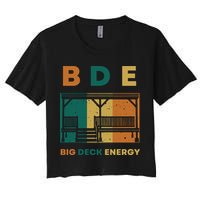Funny Big Deck Energy BDE Dad Jokes Women's Crop Top Tee