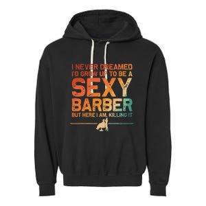 Funny Barber Dad Barbershop Hairdresser Hairstylist Garment-Dyed Fleece Hoodie