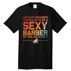 Funny Barber Dad Barbershop Hairdresser Hairstylist Tall T-Shirt