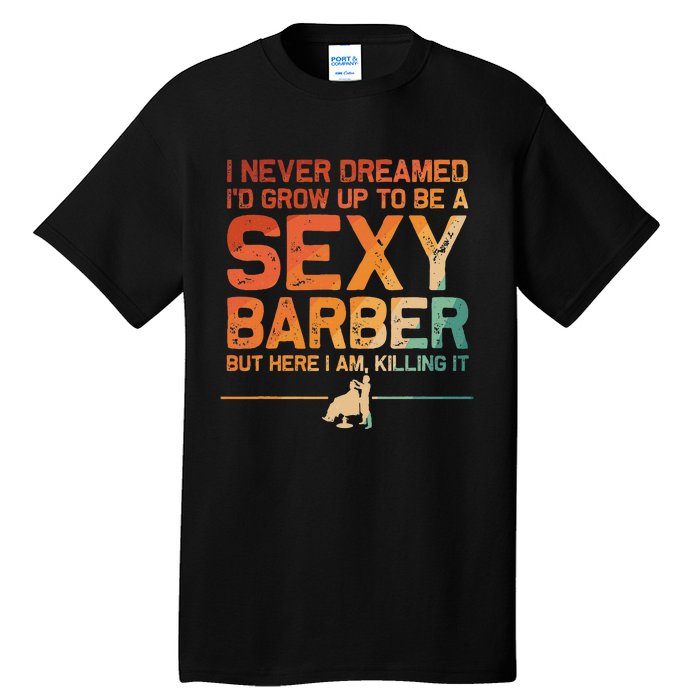 Funny Barber Dad Barbershop Hairdresser Hairstylist Tall T-Shirt