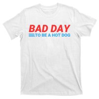 Funny Bad Day To Be A Hot Dog Hot Dog Foodie Funny Hot Dog Dad Life T-Shirt