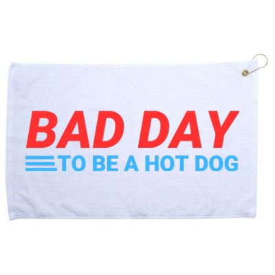 Funny Bad Day To Be A Hot Dog Hot Dog Foodie Funny Hot Dog Dad Life Grommeted Golf Towel