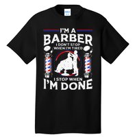 Funny Barber Designs For Dad Hairstyling Humor Quote Tall T-Shirt