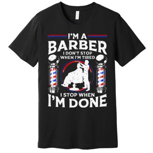 Funny Barber Designs For Dad Hairstyling Humor Quote Premium T-Shirt