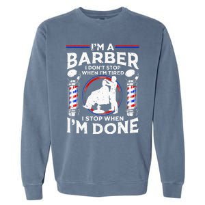 Funny Barber Designs For Dad Hairstyling Humor Quote Garment-Dyed Sweatshirt