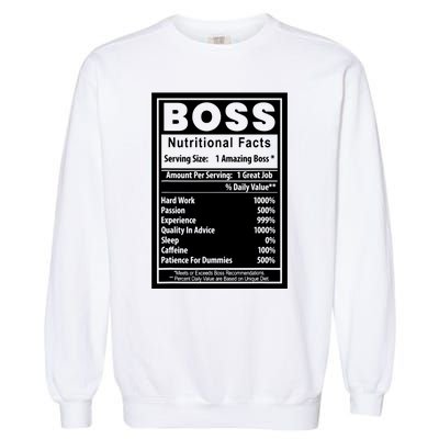 Funny Bosss Day Nutritional Facts Employee Appreciation Garment-Dyed Sweatshirt