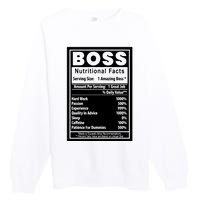 Funny Bosss Day Nutritional Facts Employee Appreciation Premium Crewneck Sweatshirt