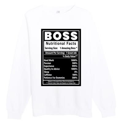 Funny Bosss Day Nutritional Facts Employee Appreciation Premium Crewneck Sweatshirt