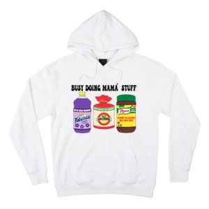 Funny Busy Doing Mama Stuff Funny MotherS Day Hoodie