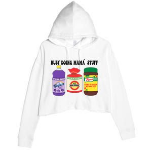 Funny Busy Doing Mama Stuff Funny MotherS Day Crop Fleece Hoodie