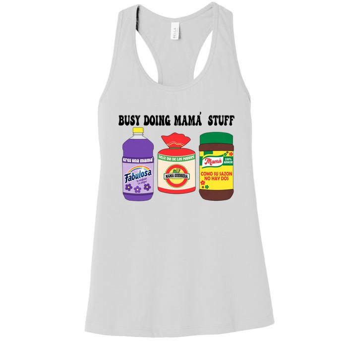 Funny Busy Doing Mama Stuff Funny MotherS Day Women's Racerback Tank