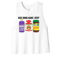 Funny Busy Doing Mama Stuff Funny MotherS Day Women's Racerback Cropped Tank