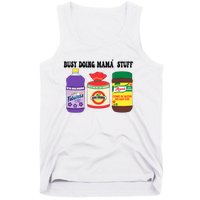 Funny Busy Doing Mama Stuff Funny MotherS Day Tank Top