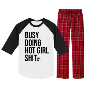 Funny Busy Doing Hot Girls Shit Saying Raglan Sleeve Pajama Set