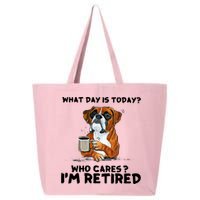 Funny Boxer Dog What Day Is Today Who Care I'm Retired 25L Jumbo Tote