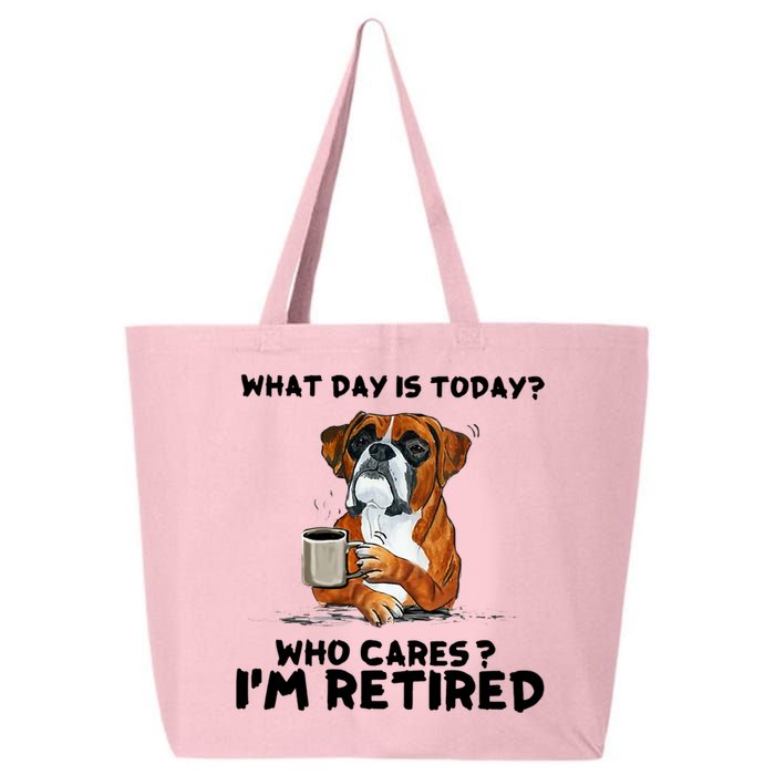 Funny Boxer Dog What Day Is Today Who Care I'm Retired 25L Jumbo Tote