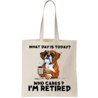 Funny Boxer Dog What Day Is Today Who Care I'm Retired Bag