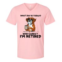 Funny Boxer Dog What Day Is Today Who Care I'm Retired V-Neck T-Shirt