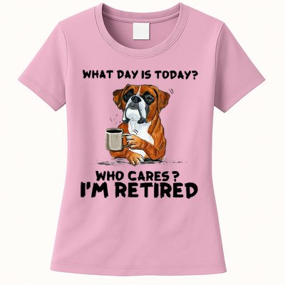 Funny Boxer Dog What Day Is Today Who Care I'm Retired Womens T-Shirt