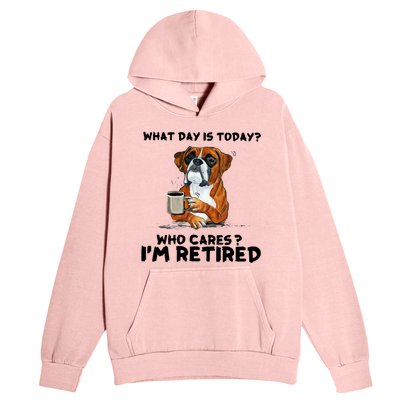 Funny Boxer Dog What Day Is Today Who Care I'm Retired Urban Pullover Hoodie