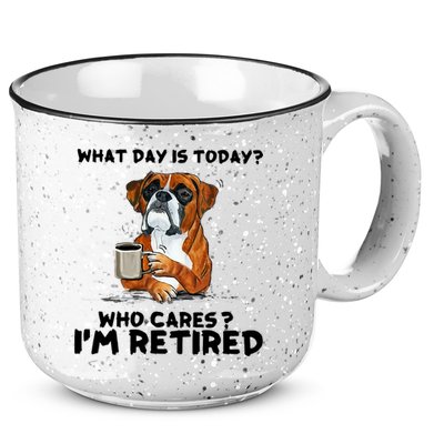 Funny Boxer Dog What Day Is Today Who Care I'm Retired 15oz Campfire Ceramic Mug