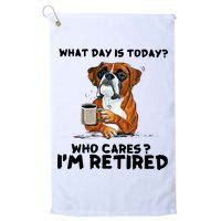 Funny Boxer Dog What Day Is Today Who Care I'm Retired Golf Towel
