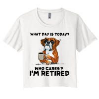 Funny Boxer Dog What Day Is Today Who Care I'm Retired Crop Top