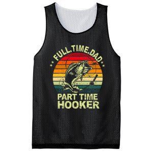 Funny Bass Dad Fishing Full Time Dad Part Time Hooker Mesh Reversible Basketball Jersey Tank