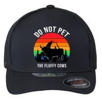 Funny Bison Do Not Pet The Fluffy Cows Flexfit Unipanel Trucker Cap