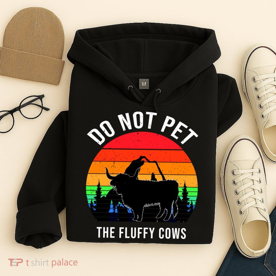 Funny Bison Do Not Pet The Fluffy Cows Hoodie