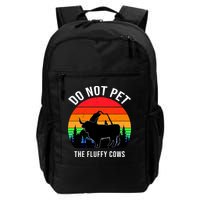 Funny Bison Do Not Pet The Fluffy Cows Backpack