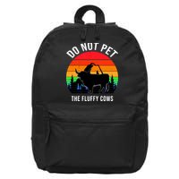 Funny Bison Do Not Pet The Fluffy Cows 16 in Basic Backpack