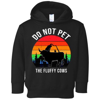 Funny Bison Do Not Pet The Fluffy Cows Toddler Hoodie