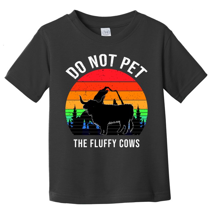 Funny Bison Do Not Pet The Fluffy Cows Toddler T-Shirt