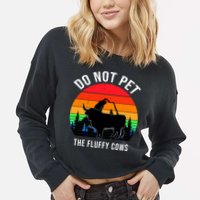 Funny Bison Do Not Pet The Fluffy Cows Cropped Pullover Crew