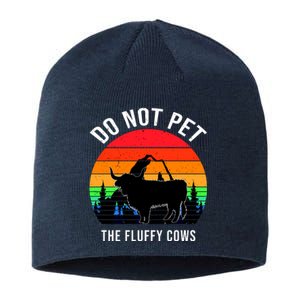 Funny Bison Do Not Pet The Fluffy Cows Sustainable Beanie