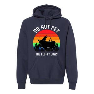 Funny Bison Do Not Pet The Fluffy Cows Premium Hoodie